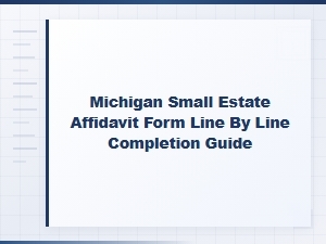 Michigan Small Estate Affidavit Completion Guide